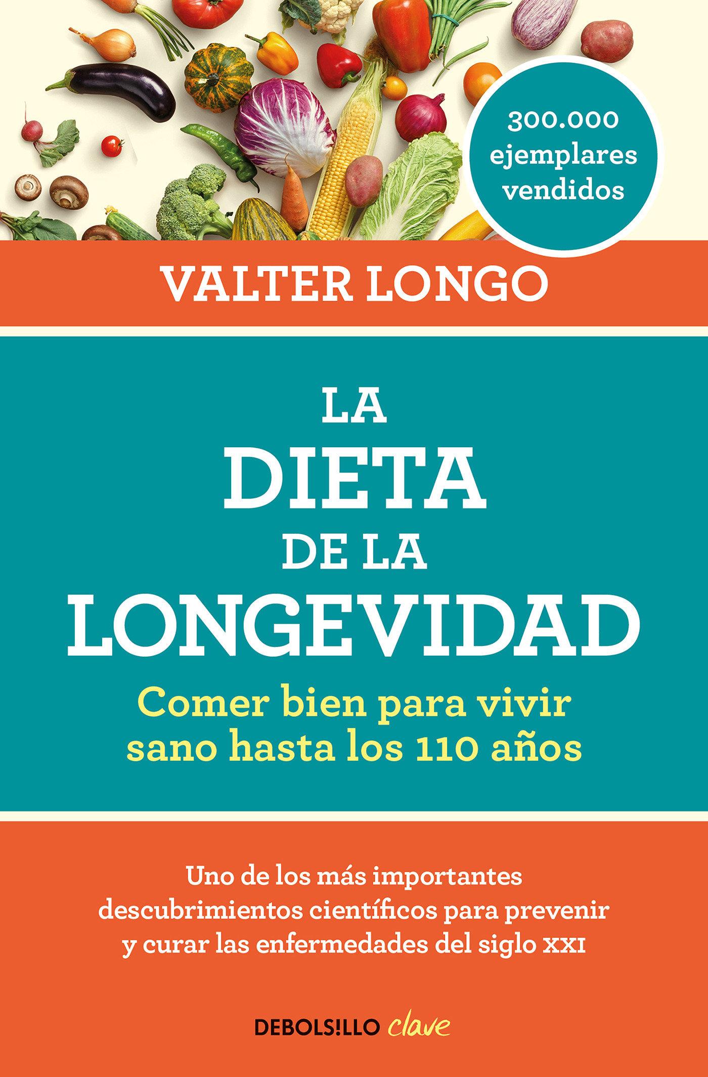 Vorderes Coverbild La Dieta de la Longevidad: Comer Bien Para Vivir Sano Hasta Los 110 Años / The Longevity Diet