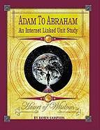 Vorderes Coverbild Adam to Abraham: An Internet-Linked Unit Study