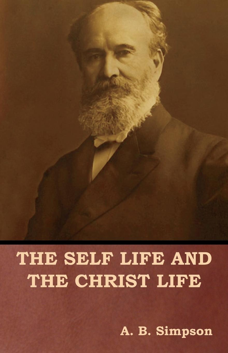 Vorderes Coverbild The Self Life and the Christ Life