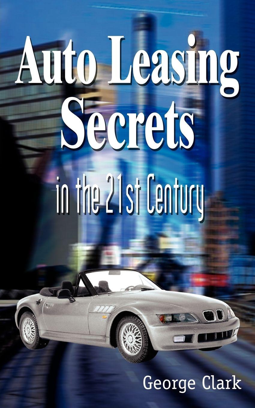 Vorderes Coverbild Auto Leasing Secrets in the 21st Century
