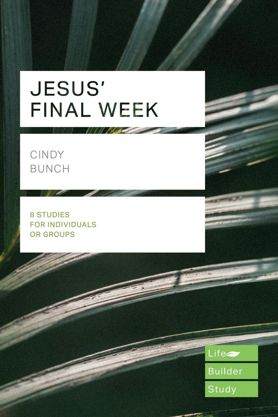 Vorderes Coverbild Jesus' Final Week (Lifebuilder Study Guides)