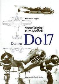 Vorderes Coverbild Vom Original zum Modell: Dornier Do 17