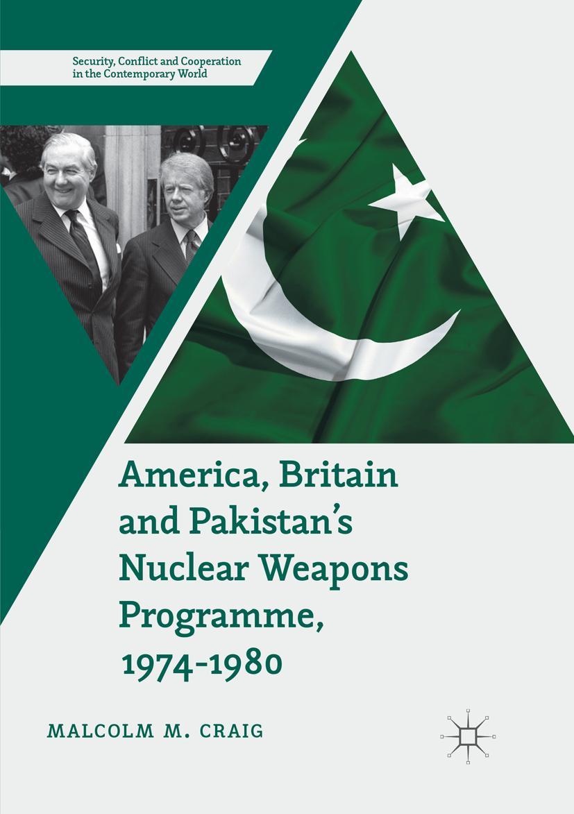 Vorderes Coverbild America, Britain and Pakistan's Nuclear Weapons Programme, 1974-1980