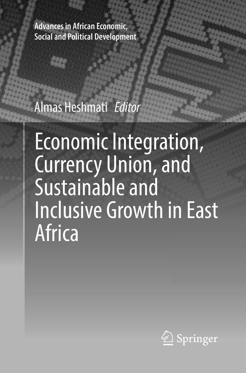 Vorderes Coverbild Economic Integration, Currency Union, and Sustainable and Inclusive Growth in East Africa