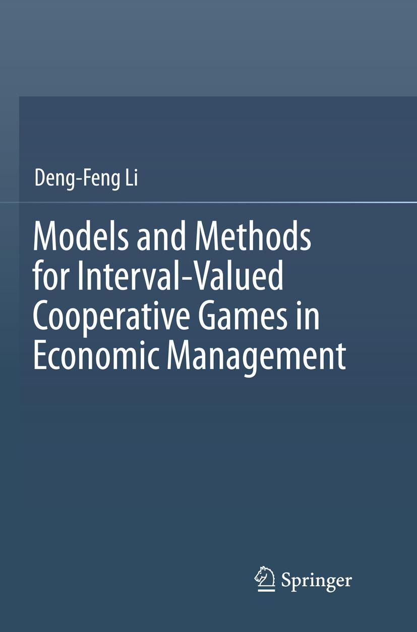 Vorderes Coverbild Models and Methods for Interval-Valued Cooperative Games in Economic Management