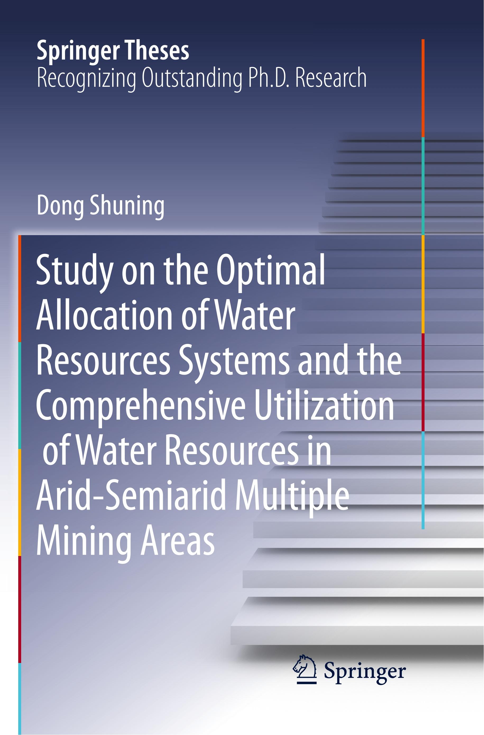 Vorderes Coverbild Study on the Optimal Allocation of Water Resources Systems and the Comprehensive Utilization of Water Resources in Arid-Semiarid Multiple Mining Areas