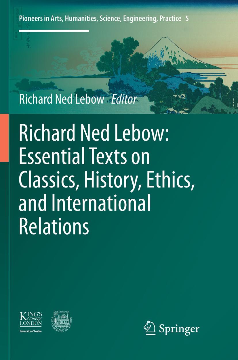 Vorderes Coverbild Richard Ned Lebow: Essential Texts on Classics, History, Ethics, and International Relations