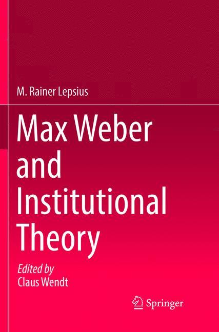 Vorderes Coverbild Max Weber and Institutional Theory