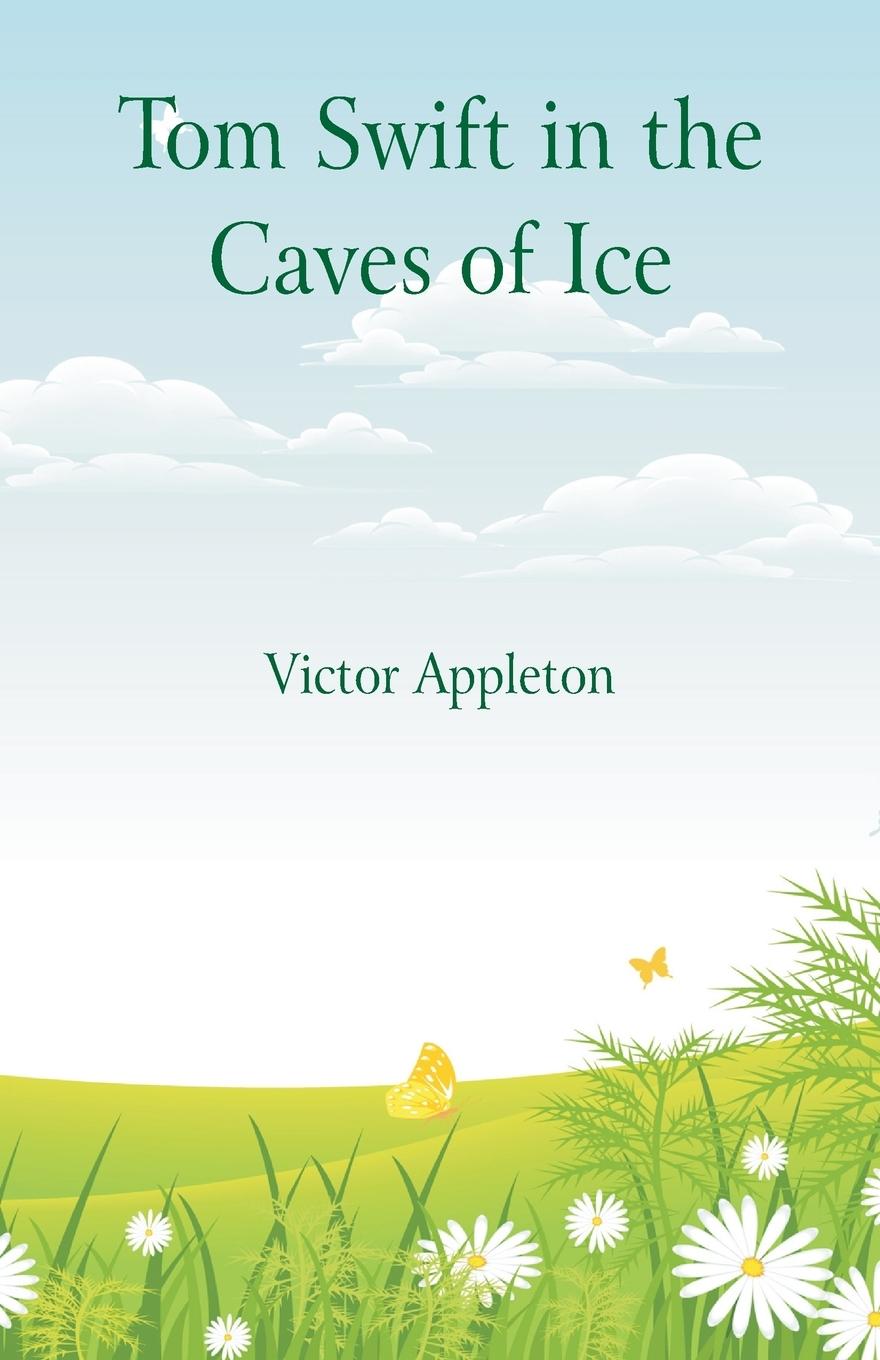 Vorderes Coverbild Tom Swift in the Caves of Ice