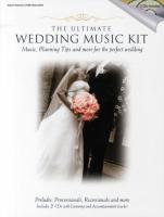 Vorderes Coverbild The Ultimate Wedding Music Kit: Music, Planning, Tips, and More for the Perfect Wedding [With 2 CDs]