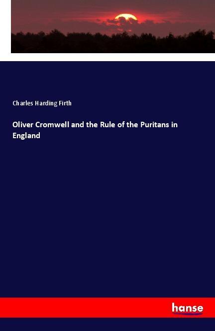 Vorderes Coverbild Oliver Cromwell and the Rule of the Puritans in England
