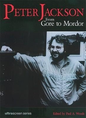 Vorderes Coverbild Peter Jackson: From Gore to Mordor