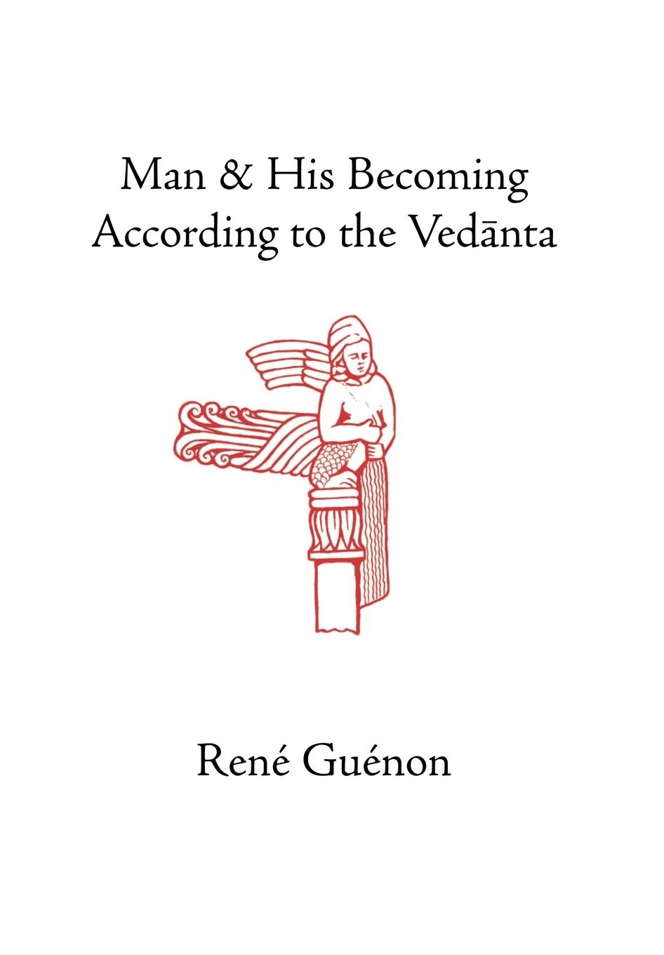 Vorderes Coverbild Man and His Becoming According to the Vedanta