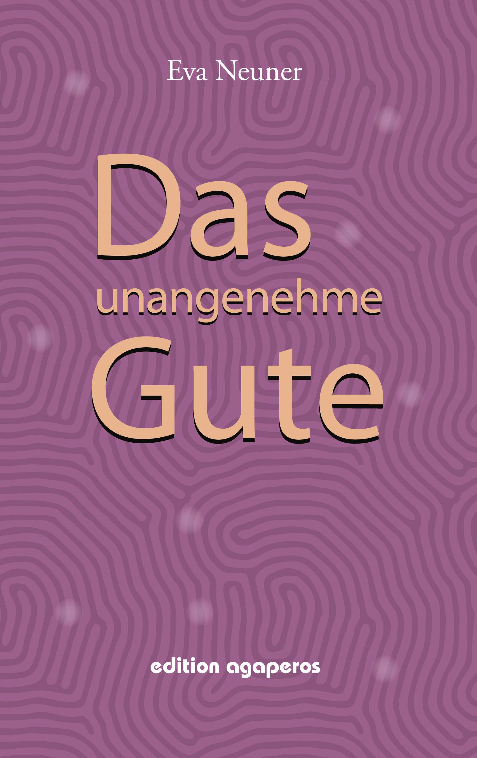 Vorderes Coverbild Das unangenehme Gute