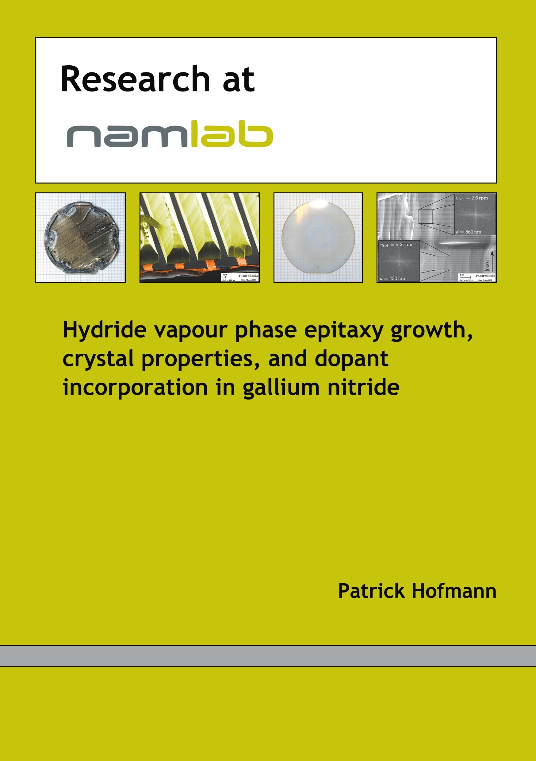 Vorderes Coverbild Hydride vapour phase epitaxy growth, crystal properties and dopant incorporation in gallium nitride