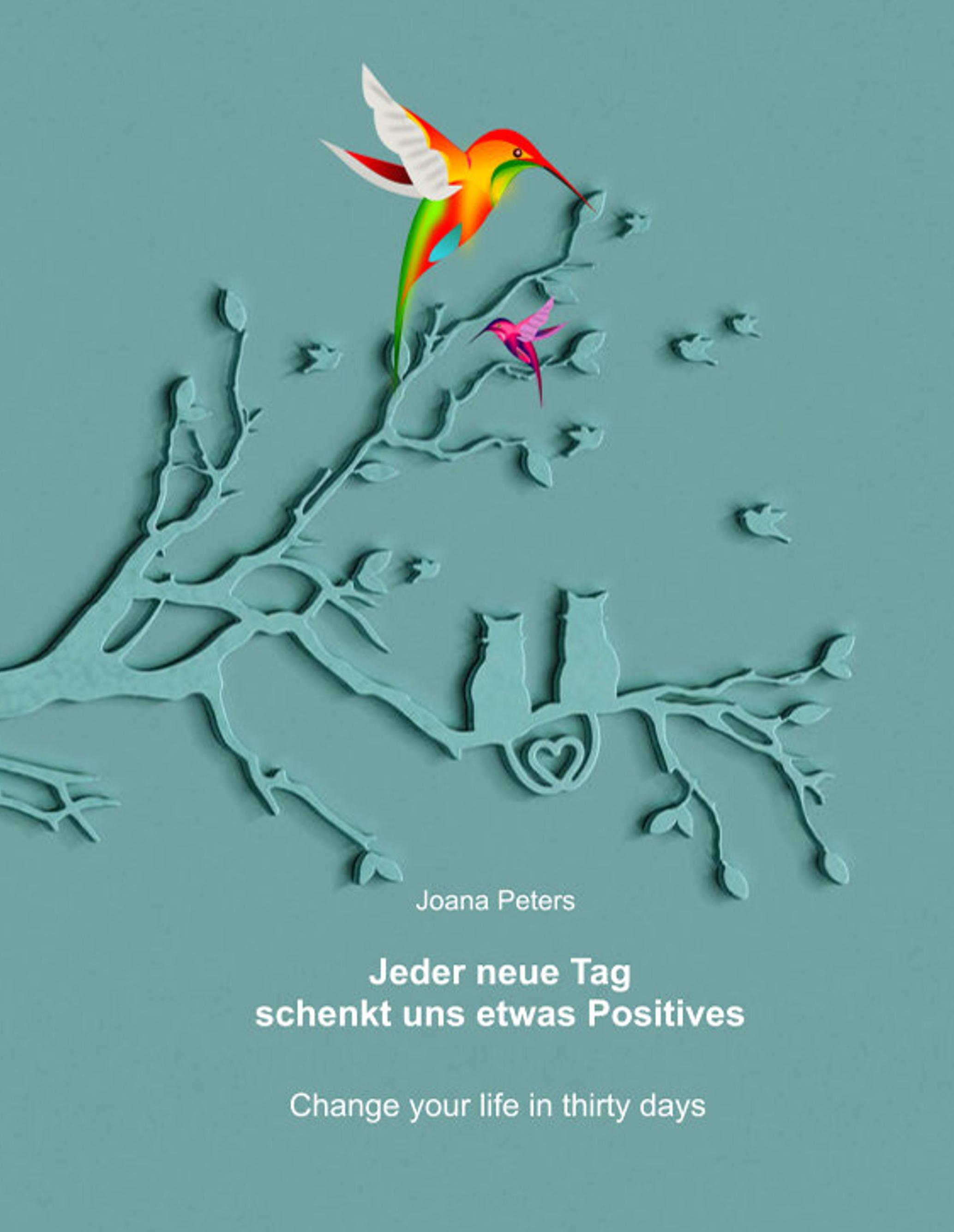 Vorderes Coverbild Jeder neue Tag schenkt uns etwas Positives