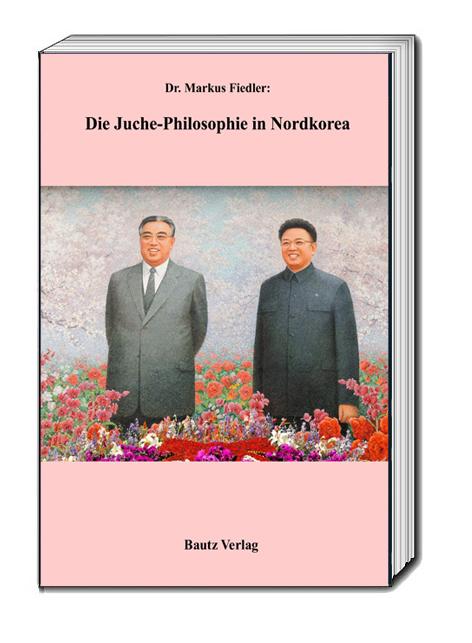 Vorderes Coverbild Die Juche-Philosophie in Nordkorea