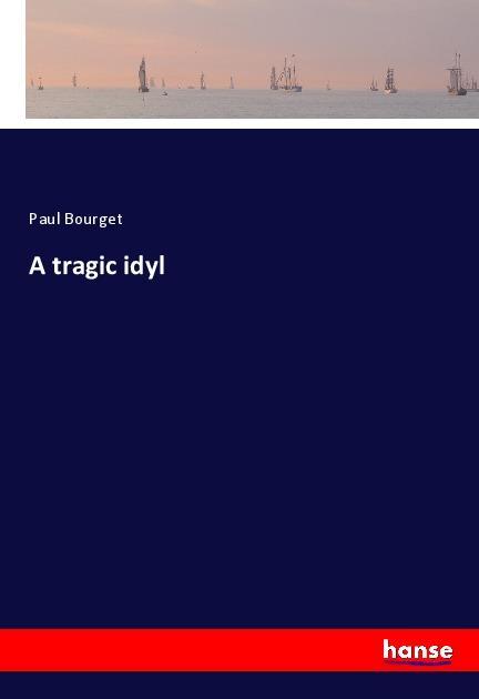 Vorderes Coverbild A tragic idyl