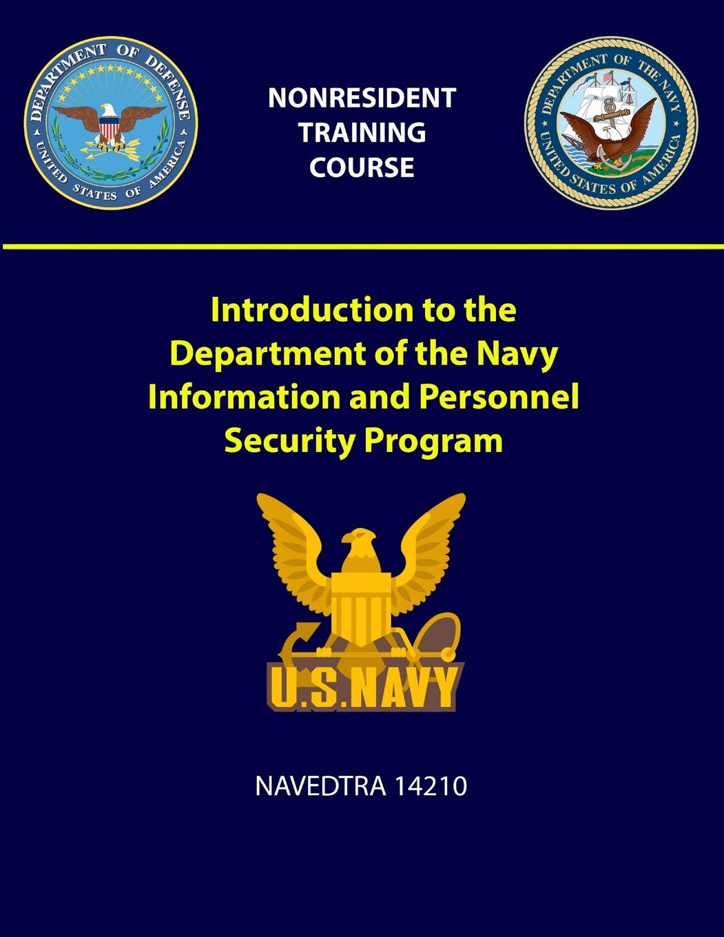 Vorderes Coverbild Introduction to the Department of the Navy Information and Personnel Security Program - NAVEDTRA 14210