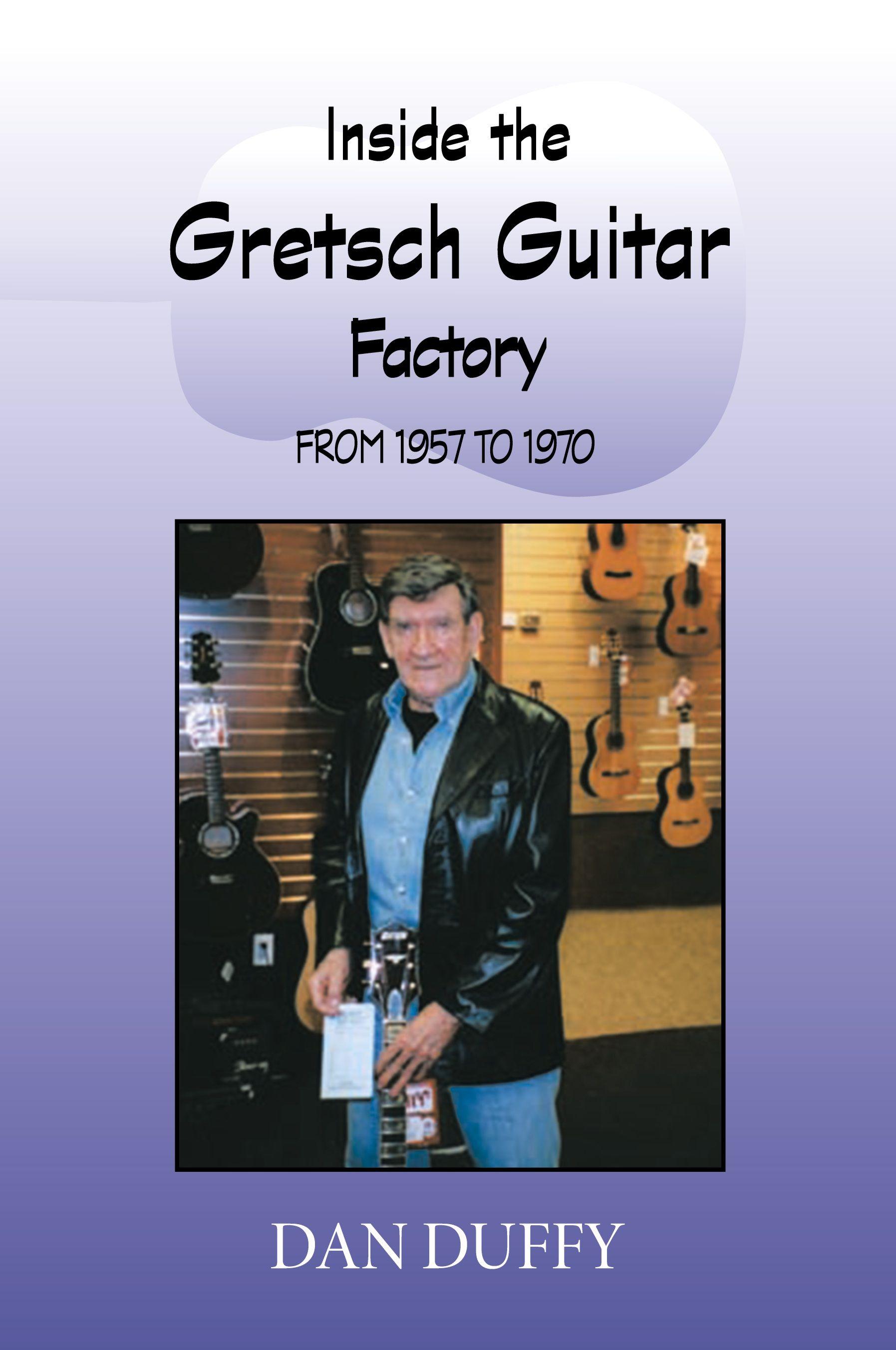 Vorderes Coverbild Inside the Gretsch Guitar Factory 1957/1970