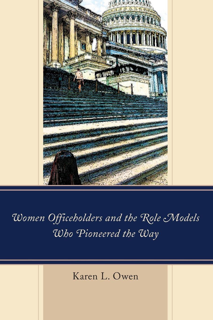 Vorderes Coverbild Women Officeholders and the Role Models Who Pioneered the Way