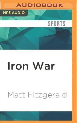 Vorderes Coverbild Iron War: Dave Scott, Mark Allen, and the Greatest Race Ever Run