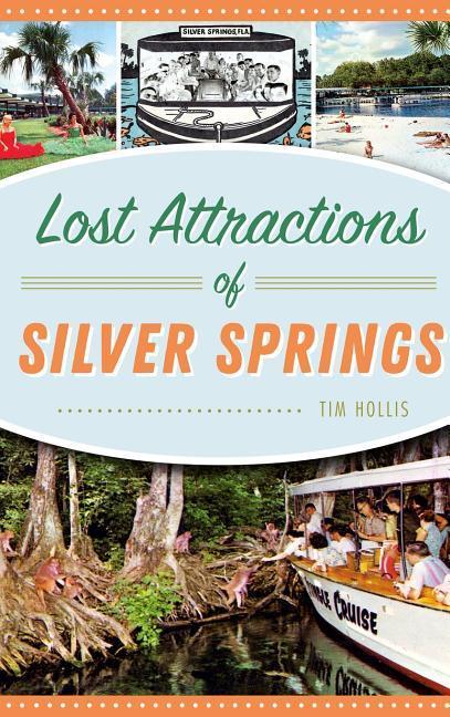 Vorderes Coverbild Lost Attractions of Silver Springs