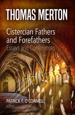 Vorderes Coverbild Cistercian Fathers and Forefathers: Essays and Conferences