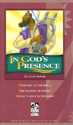 Vorderes Coverbild In God's Presence: Worship in the Bible; The Nature of Music; Music's Role in Worhsip