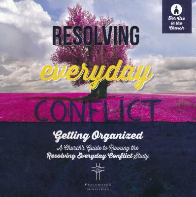 Vorderes Coverbild Resolving Everyday Conflict Church Guide