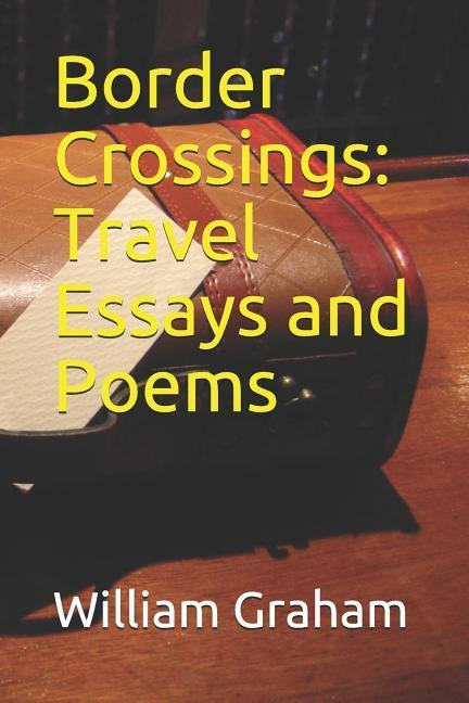 Vorderes Coverbild Border Crossings: Travel Essays and Poems