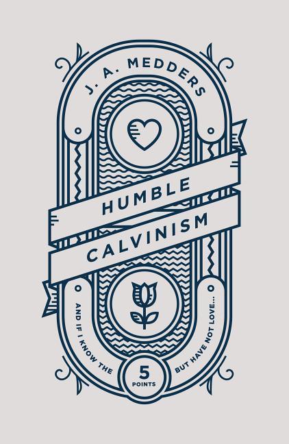 Vorderes Coverbild Humble Calvinism