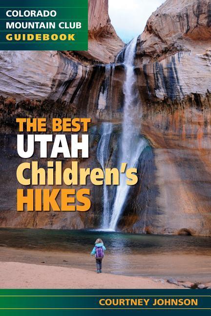 Vorderes Coverbild The Best Utah Children's Hikes