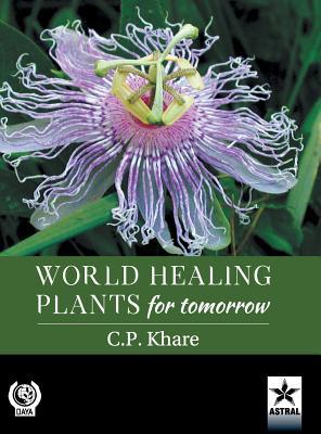 Vorderes Coverbild World Healing Plants for Tomorrow (With 200 Full-size Plant Images)