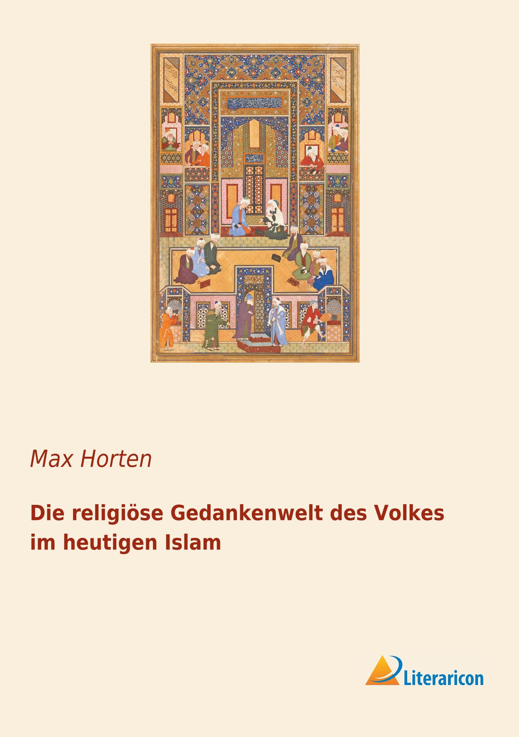 Vorderes Coverbild Die religiöse Gedankenwelt des Volkes im heutigen Islam