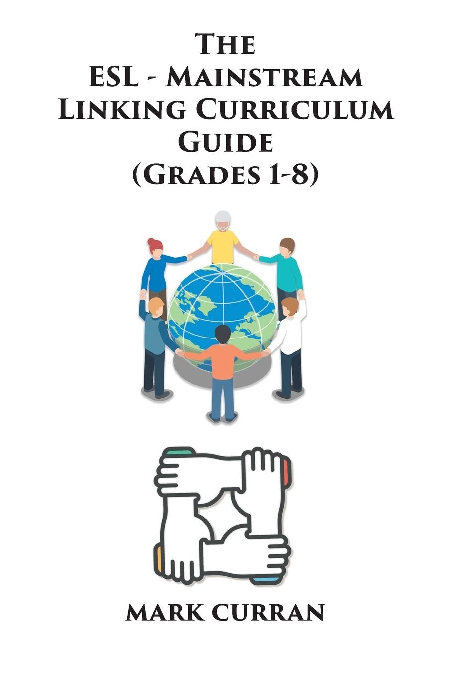 Vorderes Coverbild The E.S.L Mainstream Linking Curriculum Guide (Grades 1-8)