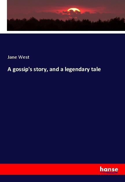 Vorderes Coverbild A gossip's story, and a legendary tale