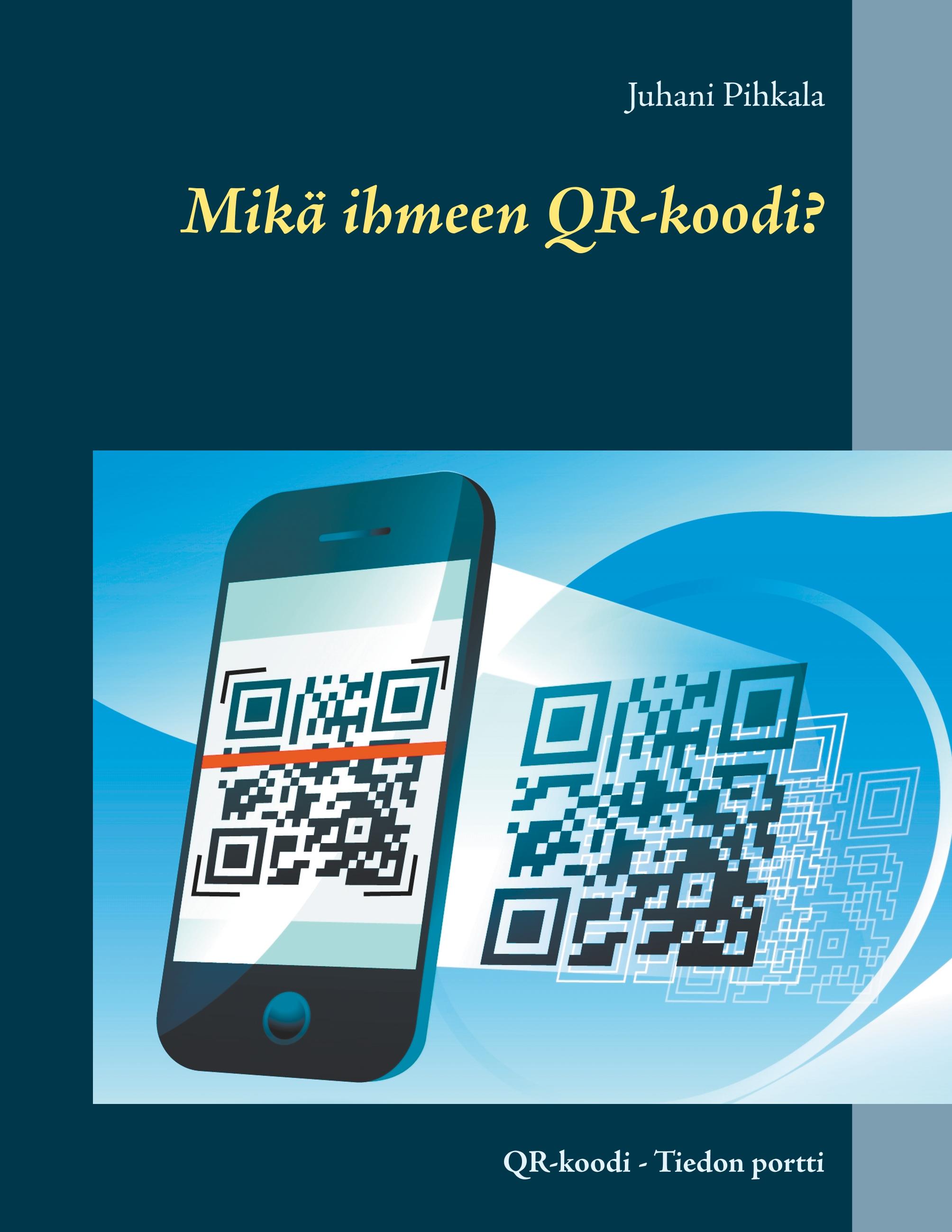 Vorderes Coverbild Mikä ihmeen QR-koodi?