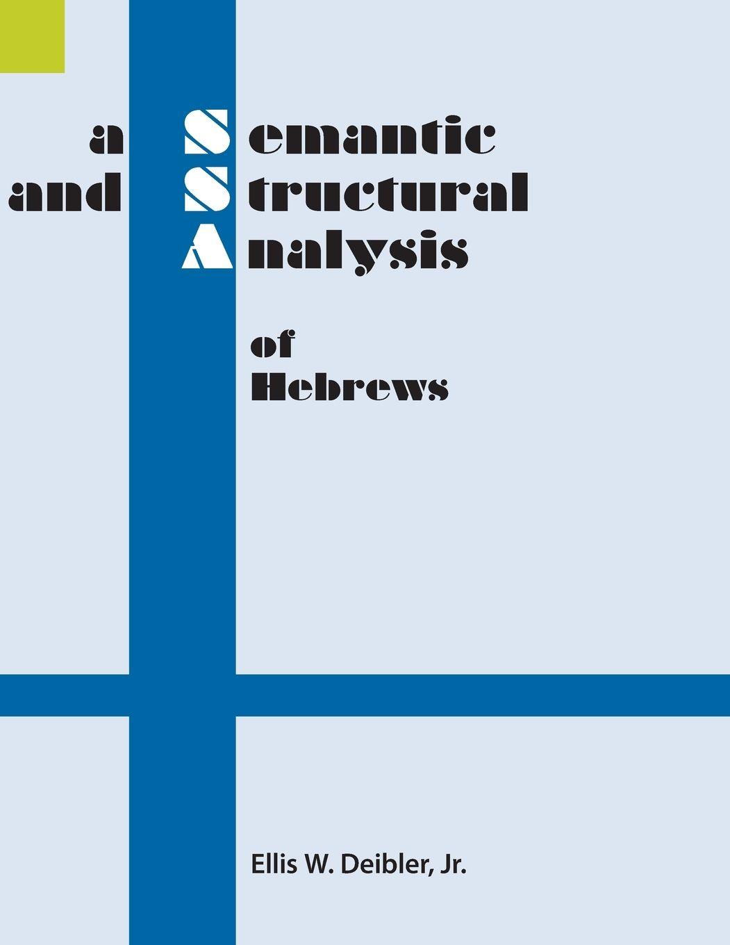 Vorderes Coverbild A Semantic and Structural Analysis of Hebrews