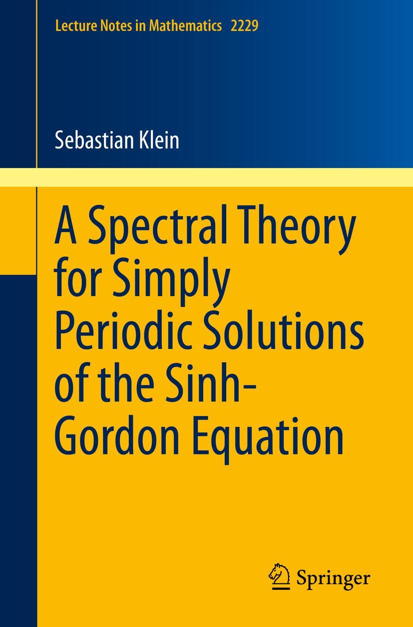 Vorderes Coverbild A Spectral Theory for Simply Periodic Solutions of the Sinh-Gordon Equation