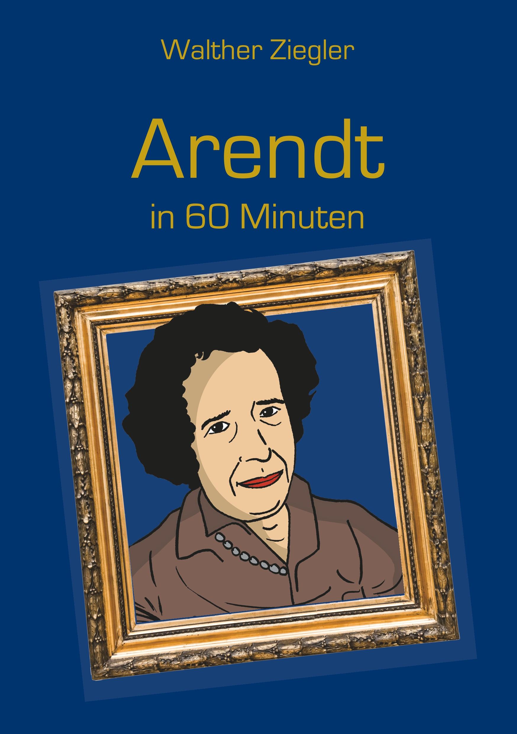 Vorderes Coverbild Arendt in 60 Minuten