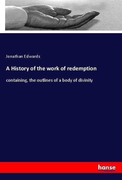 Vorderes Coverbild A History of the work of redemption