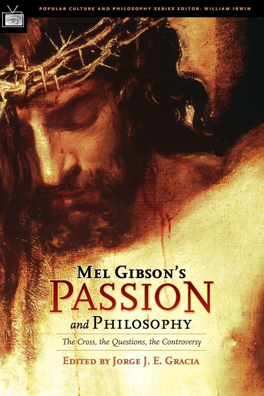 Vorderes Coverbild Mel Gibson's Passion and Philosophy