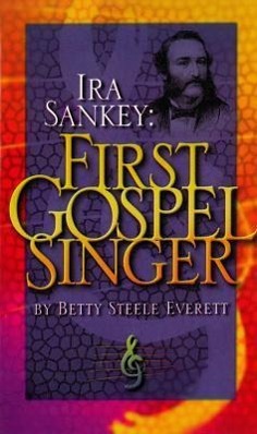 Vorderes Coverbild IRA Sankey: First Gospel Singer