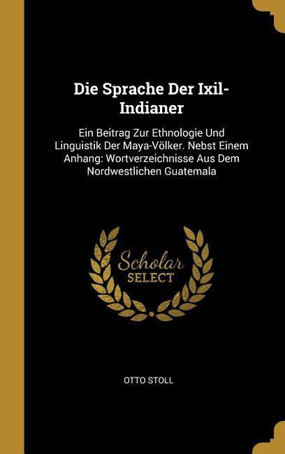 Vorderes Coverbild Die Sprache Der Ixil-Indianer