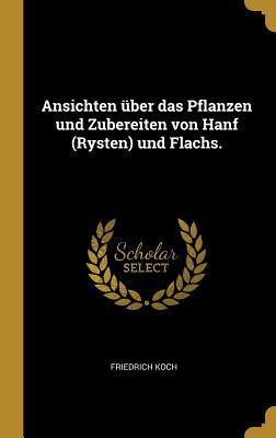 Vorderes Coverbild Ansichten Über Das Pflanzen Und Zubereiten Von Hanf (Rysten) Und Flachs.