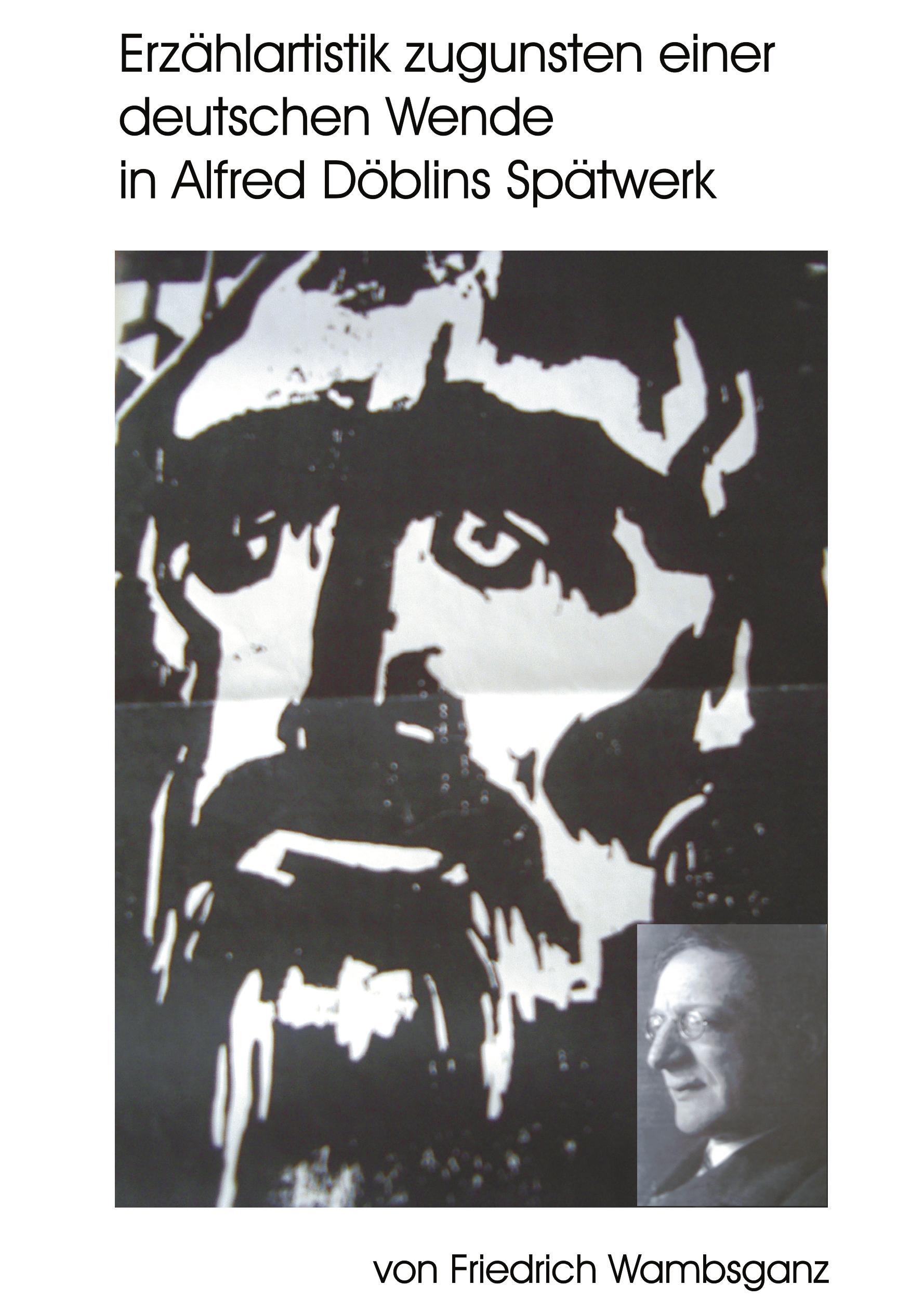 Vorderes Coverbild Erzählartistik zugunsten einer deutschen Wende in Alfred Döblins Spätwerk