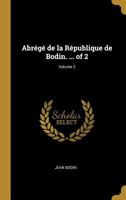 Vorderes Coverbild Abrégé de la République de Bodin. ... of 2; Volume 2