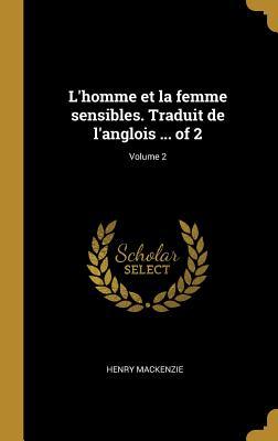 Vorderes Coverbild L'homme et la femme sensibles. Traduit de l'anglois ... of 2; Volume 2