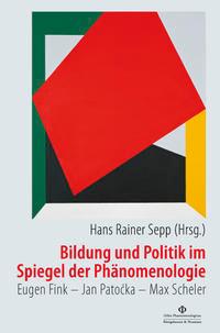 Vorderes Coverbild Bildung und Politik im Spiegel der Phänomenologie